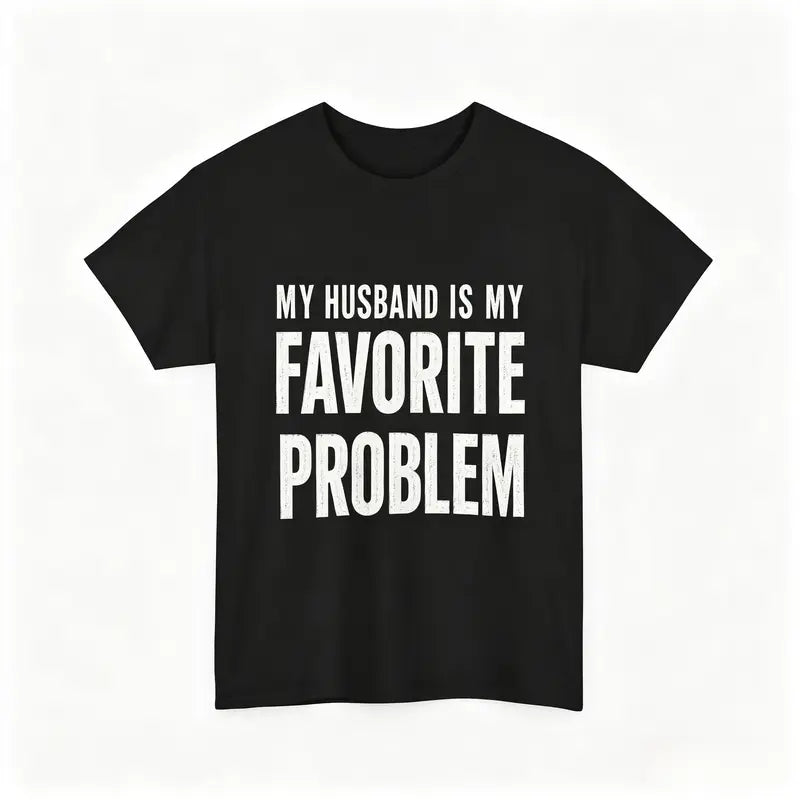 Men's Classic Shortsleeve T-Shirt, Funny 'My Wife Is My Favorite Problem' Graphic Print