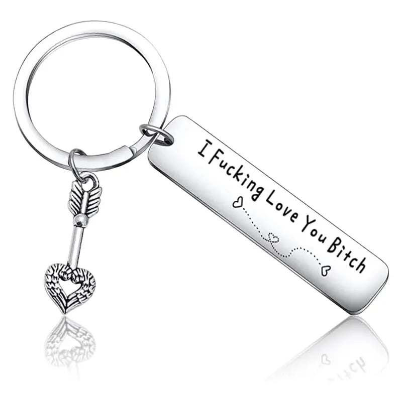 Best Friend Stainless Steel Keychain " I Fxxking Love You Bxxch "