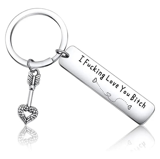 Best Friend Stainless Steel Keychain " I Fxxking Love You Bxxch "