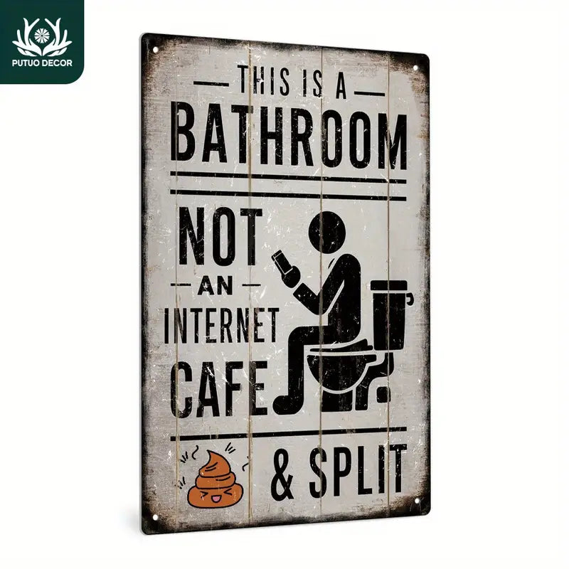 This is a bathroom – not an Internet cafe – shit & split Retro Style Metalskilt