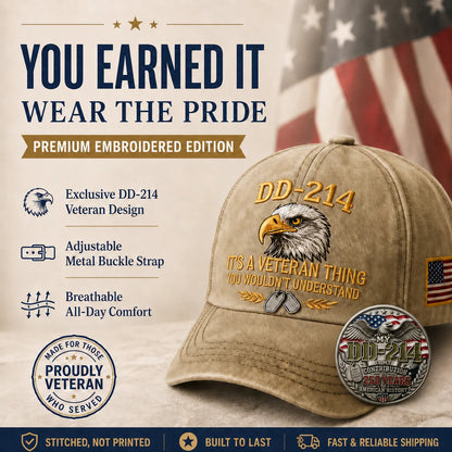 DD-214 Veteran 3D Embroidered Cap - “IT'S A VETERAN THING YOU WOULDN'T UNDERSTAND”