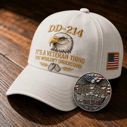 DD-214 Veteran 3D Embroidered Cap - “IT'S A VETERAN THING YOU WOULDN'T UNDERSTAND”