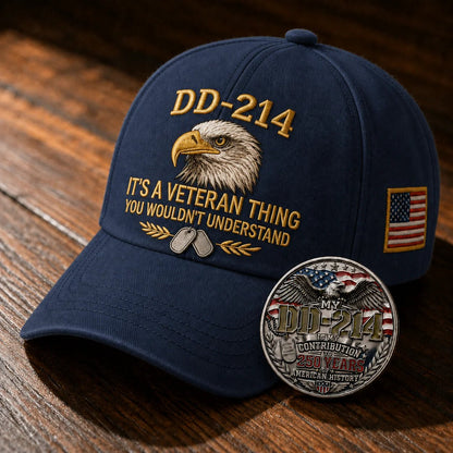 DD-214 Veteran 3D Embroidered Cap - “IT'S A VETERAN THING YOU WOULDN'T UNDERSTAND”